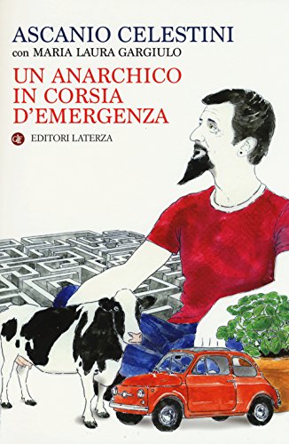 Beispielbild fr Un anarchico in corsia d'emergenza zum Verkauf von libreriauniversitaria.it