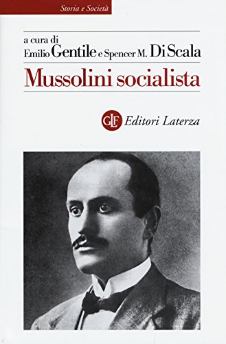 9788858119686: Mussolini socialista (Storia e societ)