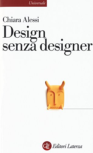 Stock image for Design senza designer for sale by libreriauniversitaria.it