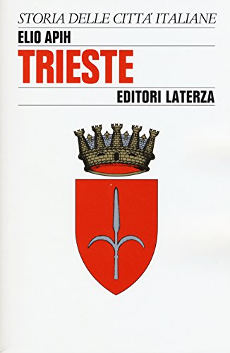 9788858123805: Trieste (Storia e societ. Storia citt italiane)