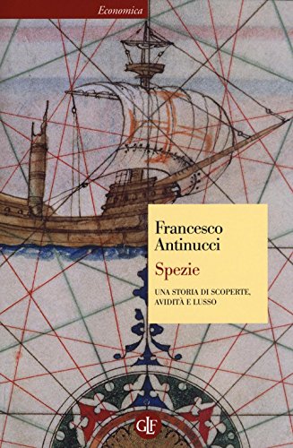 Stock image for Spezie. Una storia di scoperte, avidit e lusso for sale by WorldofBooks