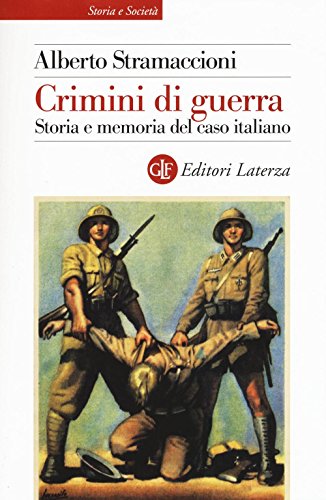9788858125281: Crimini di guerra. Storia e memoria del caso italiano