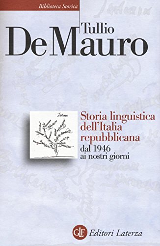 9788858125533: Storia linguistica dell'Italia repubblicana dal 1946 ai nostri giorni (Biblioteca storica Laterza)