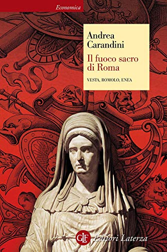 Stock image for Il fuoco sacro di Roma. Vesta, Romolo, Enea for sale by libreriauniversitaria.it