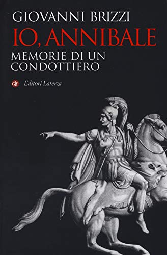 Stock image for Io, Annibale. Memorie di un condottiero for sale by medimops