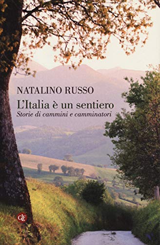 Stock image for L'Italia  un sentiero. Storie di cammini e camminatori for sale by libreriauniversitaria.it