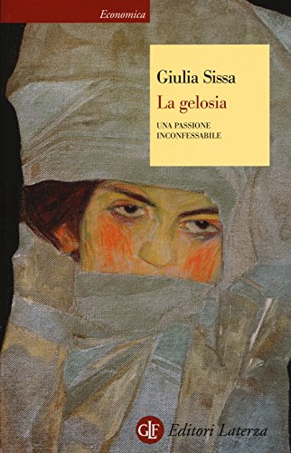 Beispielbild fr La gelosia. Una passione inconfessabile zum Verkauf von libreriauniversitaria.it