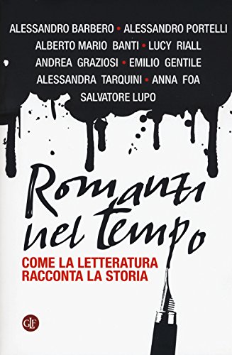 Stock image for Romanzi nel tempo. Come la letteratura racconta la storia for sale by libreriauniversitaria.it