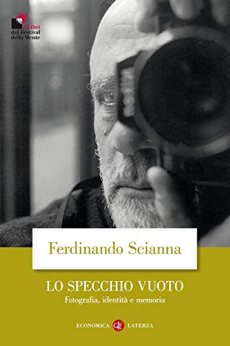 Stock image for Lo specchio vuoto. Fotografia, identit e memoria for sale by libreriauniversitaria.it