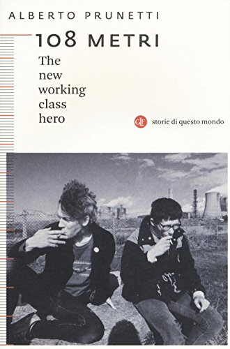 Stock image for 108 metri. The new working class hero for sale by libreriauniversitaria.it
