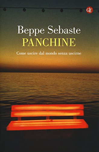 Beispielbild fr Panchine. Come uscire dal mondo senza uscirne zum Verkauf von WorldofBooks