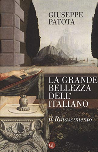Stock image for La grande bellezza dell'italiano. Il Rinascimento for sale by libreriauniversitaria.it