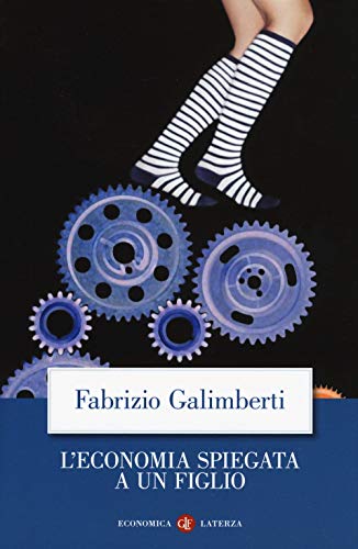 9788858139158: L'economia spiegata a un figlio. Nuova ediz.