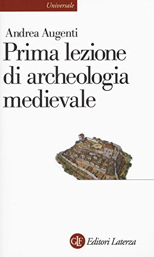 Stock image for Prima lezione di archeologia medievale for sale by libreriauniversitaria.it