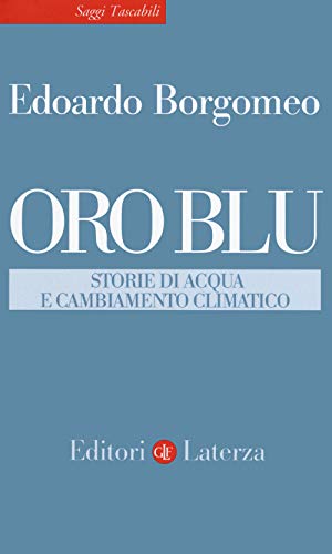 Stock image for Oro blu. Storie di acqua e cambiamento climatico (Italian) for sale by Brook Bookstore