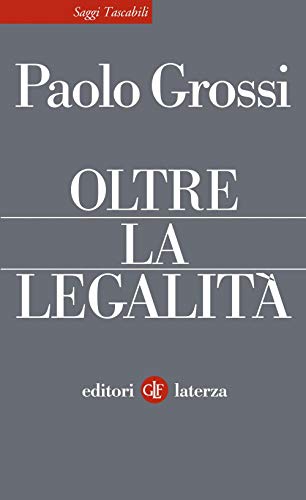 Beispielbild fr Oltre la legalit [Paperback] (Italian) zum Verkauf von Brook Bookstore