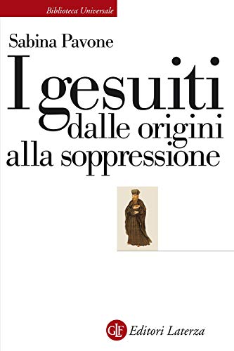 Stock image for I gesuiti. Dalle origini alla soppressione. 1540-1773 for sale by Brook Bookstore