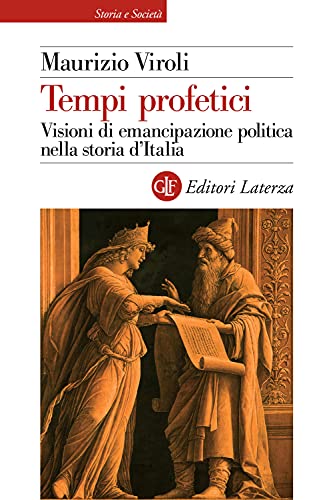 9788858144435: Tempi profetici. Visioni di emancipazione politica nella storia d’Italia (Storia e societ)