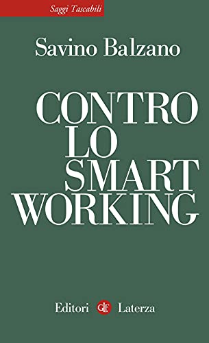 Beispielbild fr CONTRO LO SMART WORKING [Paperback] (Italian) zum Verkauf von Brook Bookstore