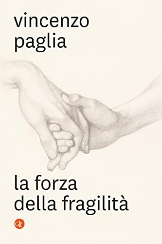 Beispielbild fr La forza della fragilit zum Verkauf von medimops