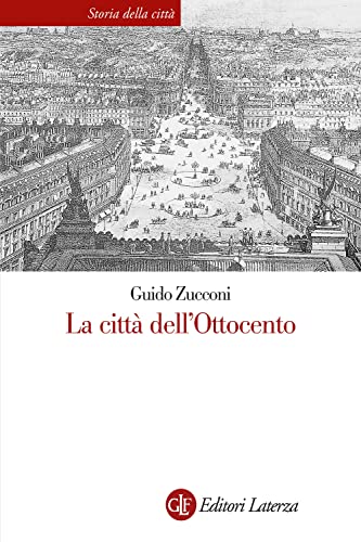 Beispielbild fr La citt dell'Ottocento. Nuova ediz. (Storia della citt) zum Verkauf von libreriauniversitaria.it