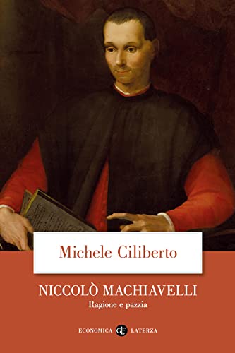 Beispielbild fr Niccol Machiavelli. Ragione e pazzia (Economica Laterza) zum Verkauf von libreriauniversitaria.it