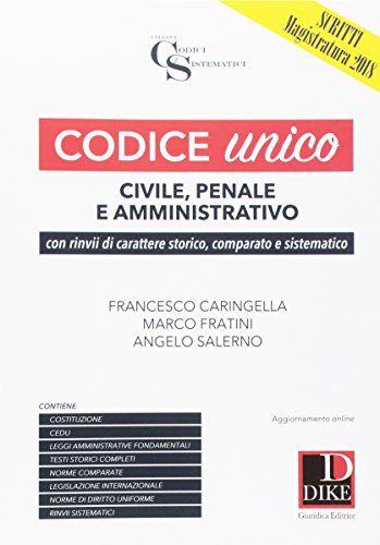 Stock image for Codice unico. Civile, penale e amministrativo Caringella, Francesco; Fratini, Marco and Salerno, Angelo for sale by Copernicolibri