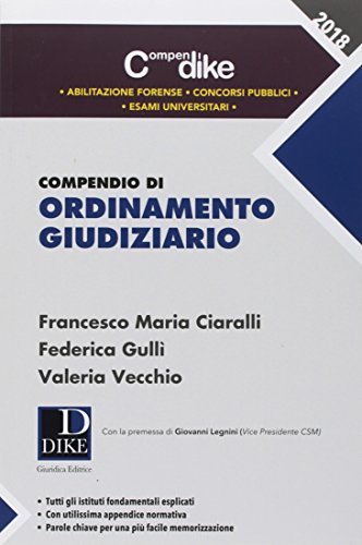 Stock image for Compendio di ordinamento giudiziario Ciaralli, Francesco Maria; Gull, Federica and Vecchio, Valeria for sale by Copernicolibri