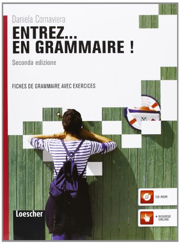 9788858300404: Entrez... en grammaire! Fiches de grammaire avec exercices. Per le Scuole superiori. Con espansione online