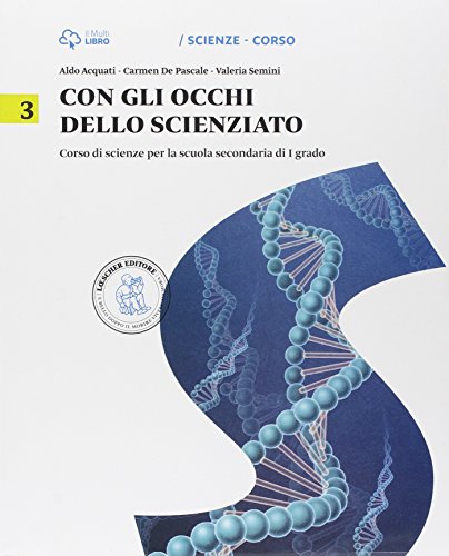 9788858311523: Con gli occhi dello scienziato. Con Scienze magazine. Per la Scuola media. Con e-book. Con espansione online (Vol. 3)