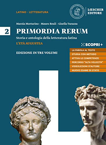 9788858333112: Primordia rerum. Storia e antologia della letteratura latina. Per il triennio delle Scuole superiori. Con e-book. Con espansione online. L' età augustea (Vol. 2)