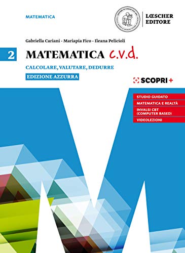 9788858333310: Matematica c.v.d. Calcolare, valutare, dedurre. Ediz. azzurra. Per le Scuole superiori. Con e-book. Con espansione online (Vol. 2)