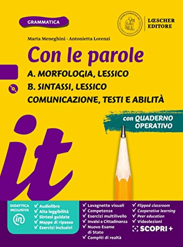 9788858333723: Con le parole. Ediz. gialla. Con Prove di ingresso, Scrivere senza errori, La grammatica a colpo d’occhio, Verso l'Esame di Stato, Comunicazione, ... Lessico. Sintassi, Lessico (Vol. A-B)