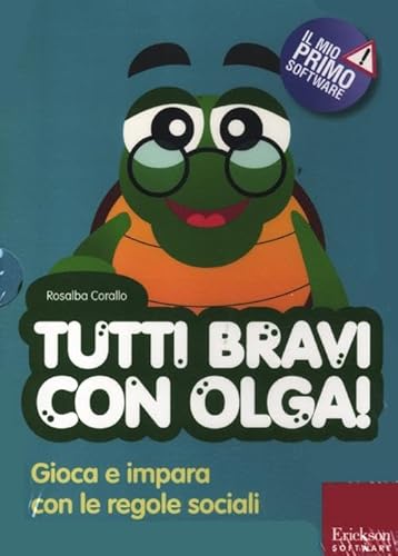 9788859000358: Tutti bravi con Olga! Gioca e impara con le regole sociali. Con CD-ROM (Il mio primo software)