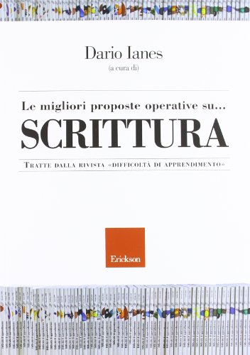 9788859001232: Le migliori proposte operative su... scrittura. Tratte dalla rivista Difficolt di apprendimento