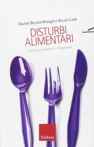 Imagen de archivo de Disturbi alimentari. Guida per genitori e insegnanti a la venta por libreriauniversitaria.it