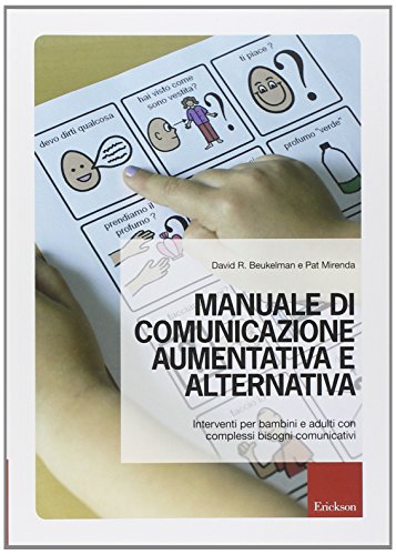 9788859003212: Manuale di comunicazione aumentativa e alternativa. Interventi per bambini e adulti con complessi bisogni comunicativi