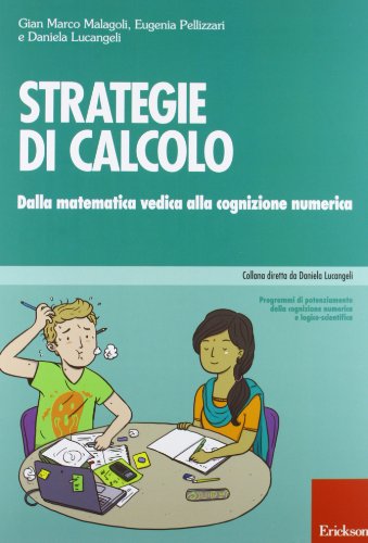 Imagen de archivo de Strategie di calcolo. Dalla matematica vedica alla cognizione numerica (Italian) a la venta por Brook Bookstore