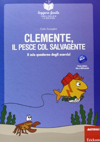 9788859004011: Clemente, il pesce col salvagente. Con quaderno operativo