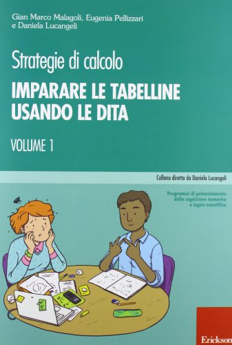 Imagen de archivo de Strategie di calcolo vol. 1 - Imparare le tabelline usando le dita (Italian) a la venta por Brook Bookstore