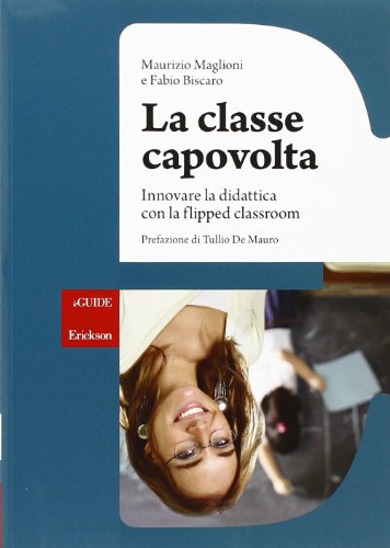 Beispielbild fr La classe capovolta. Innovare la didattica con il flipped classroom zum Verkauf von medimops