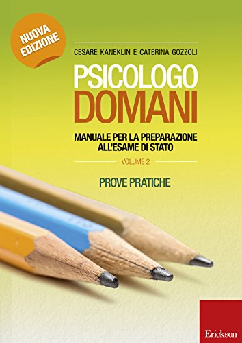 9788859006145: Psicologo domani. Manuale per la preparazione all'esame di Stato. Prove pratiche (Vol. 2)