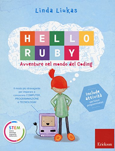 9788859012948: Hello Ruby. Avventure nel mondo del coding. Ediz. a colori