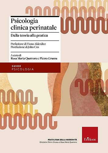9788859015901: Psicologia clinica perinatale. Dalla teoria alla pratica