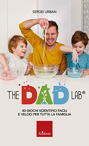 9788859019589: The dad lab. 40 giochi scientifici facili e veloci per tutta la famiglia
