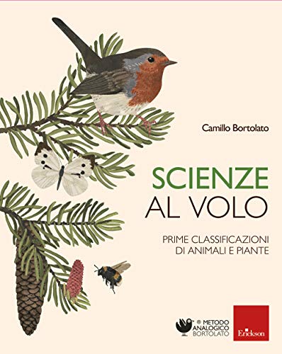 Stock image for Scienze al volo. Prime classificazioni di animali e piante [Paperback] for sale by Brook Bookstore