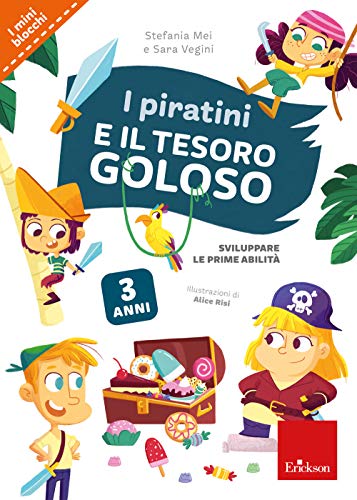 Stock image for I piratini e il tesoro goloso. Sviluppare le prime abilit for sale by Brook Bookstore