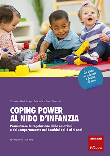 9788859023661: Coping power al nido d'infanzia. Promuovere la regolazione delle emozioni e del comportamento nei bambini dai 2 ai 4 anni