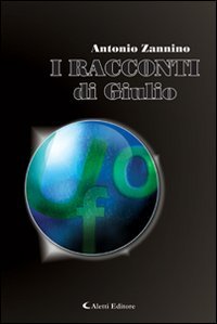 9788859100409: I racconti di Giulio (Gli emersi narrativa)