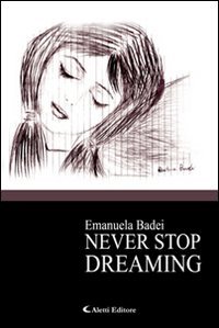 9788859115076: Never stop dreaming (Gli emersi narrativa)